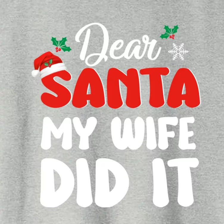 Dear Santa My Wife Did It Family Matching Christmas Meaningful Gift Women's Crop Top Tee