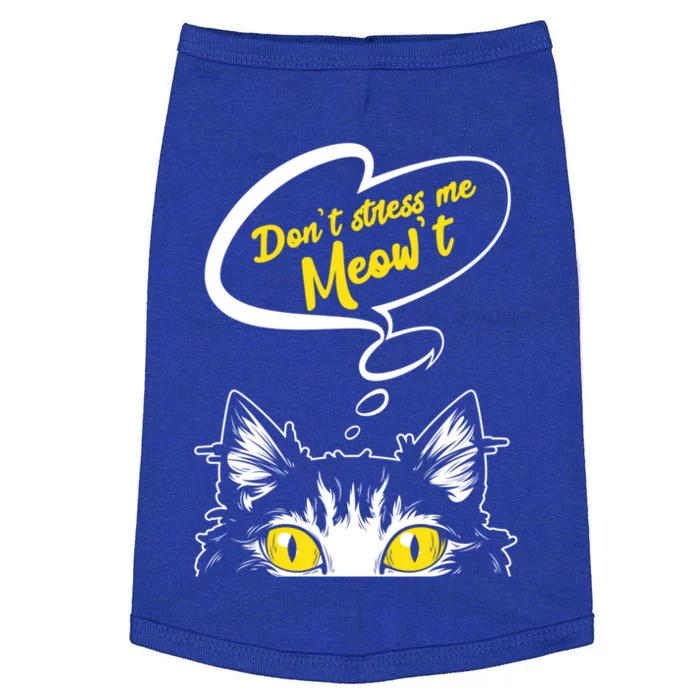 Dont Stress Meowt Funny Crazy Cat Cute Gift Doggie Tank