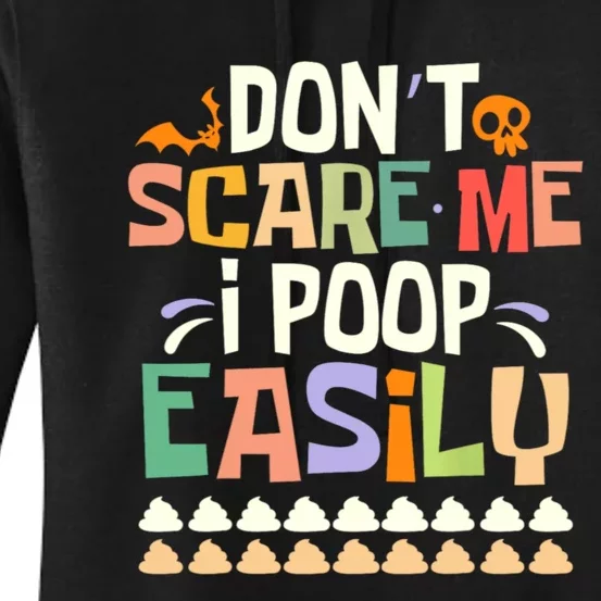 DonT Scare Me I Poop Easily Funny Halloween Women's Pullover Hoodie