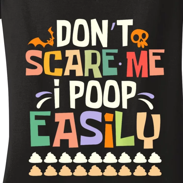 DonT Scare Me I Poop Easily Funny Halloween Women's V-Neck T-Shirt