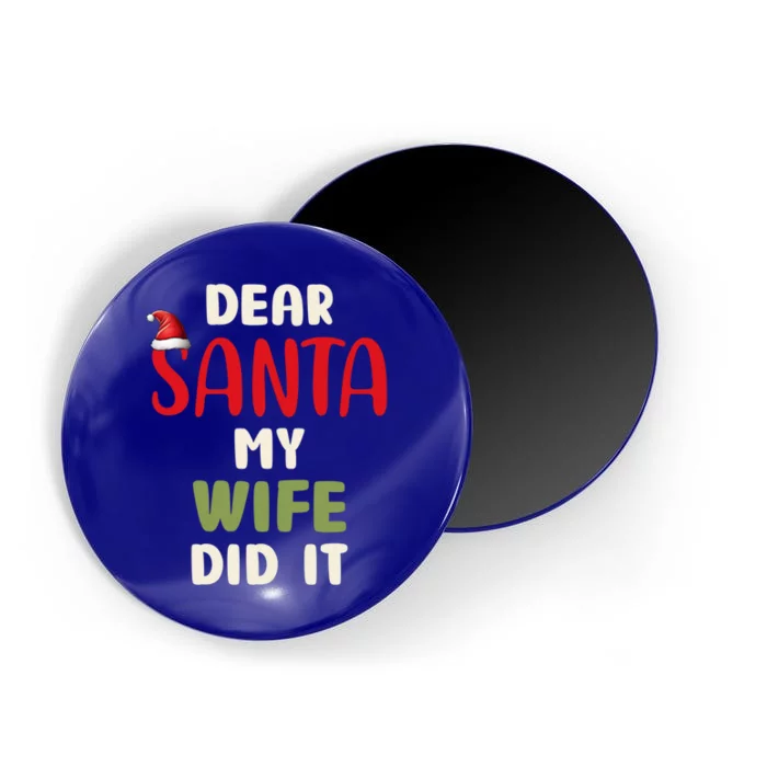 Dear Santa My Wife Did It Funny Family Christmas Gift Magnet