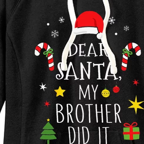 Dear Santa My Brother Did It For Matching Christmas Sister Women's Fleece Hoodie