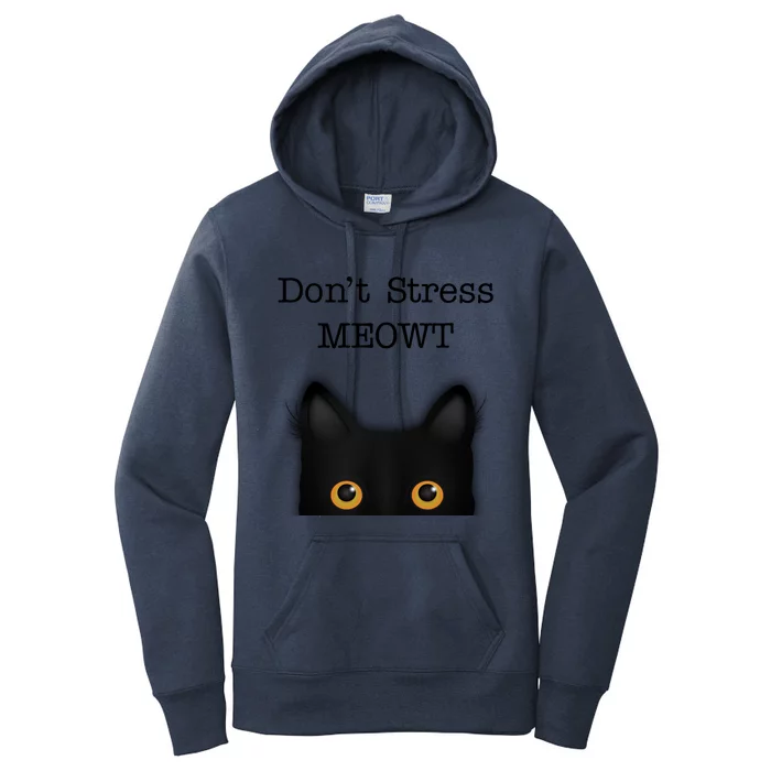 Dont Stress Meowt Funny Novelty Humor Cat Pun Cute Gift Women's Pullover Hoodie