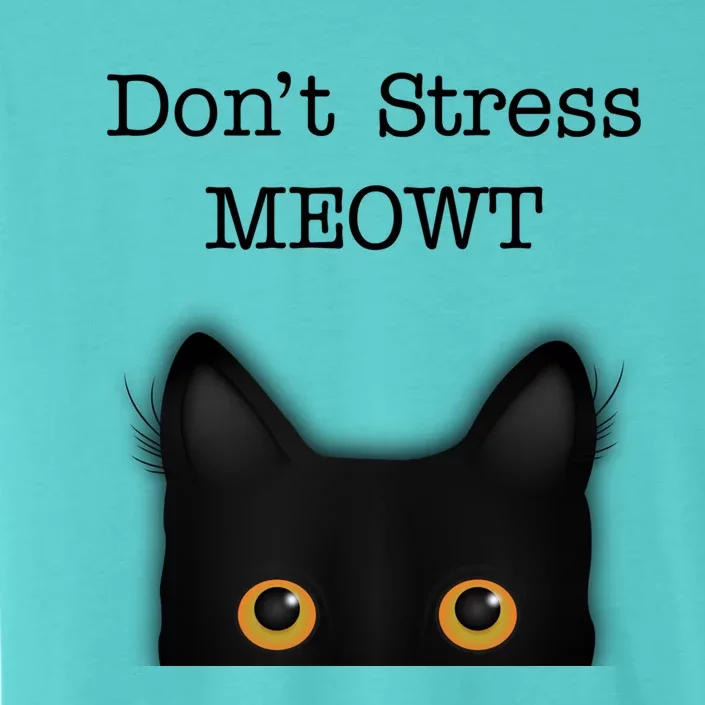 Dont Stress Meowt Funny Novelty Humor Cat Pun Cute Gift ChromaSoft Performance T-Shirt