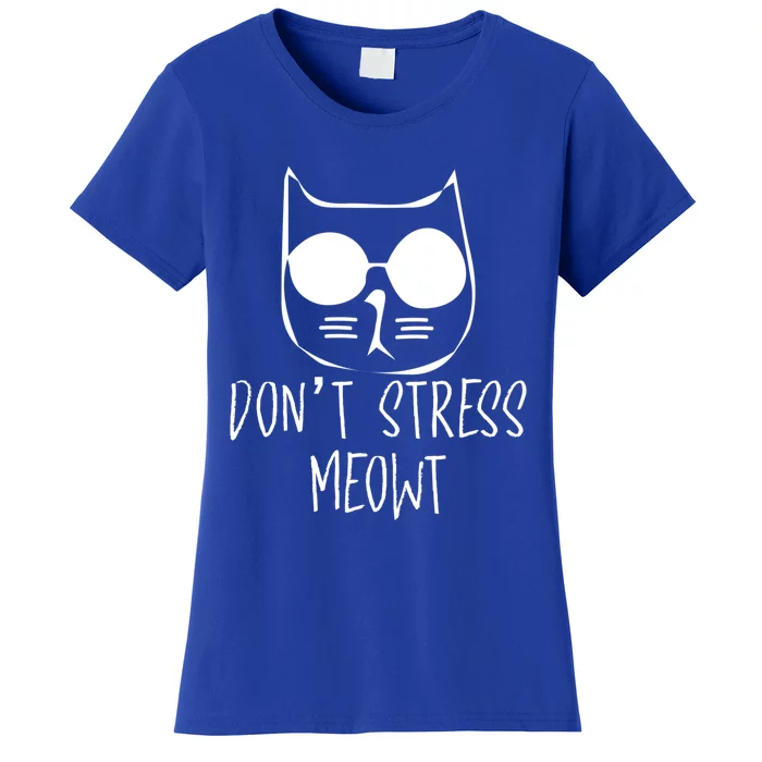 Don't Stress Meowt Me Out Cat Wearing Sun Glasses Kitten Gift Women's T-Shirt