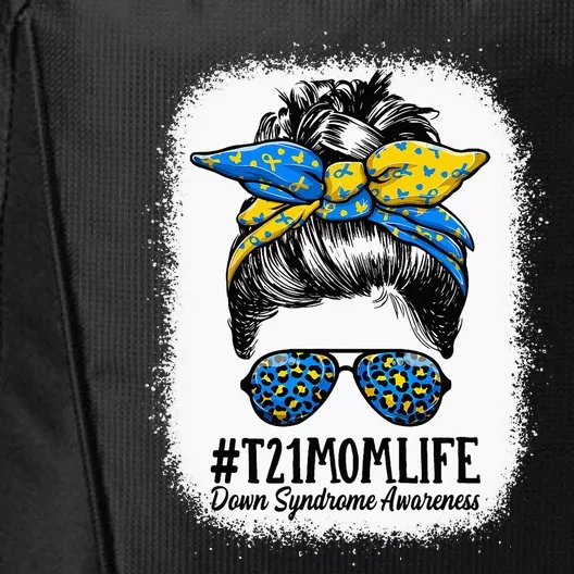 Down Syndrome Mom Life Messy Bun Down Syndrome Awareness City Backpack