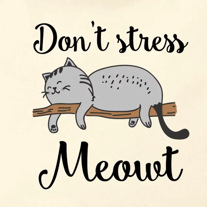 Dont Stress Meowt Funny Saying For Cat Lovers Gift Zip Tote Bag