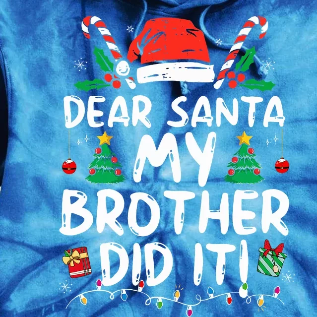 Dear Santa My Brother Did It Funny Christmas Tie Dye Hoodie