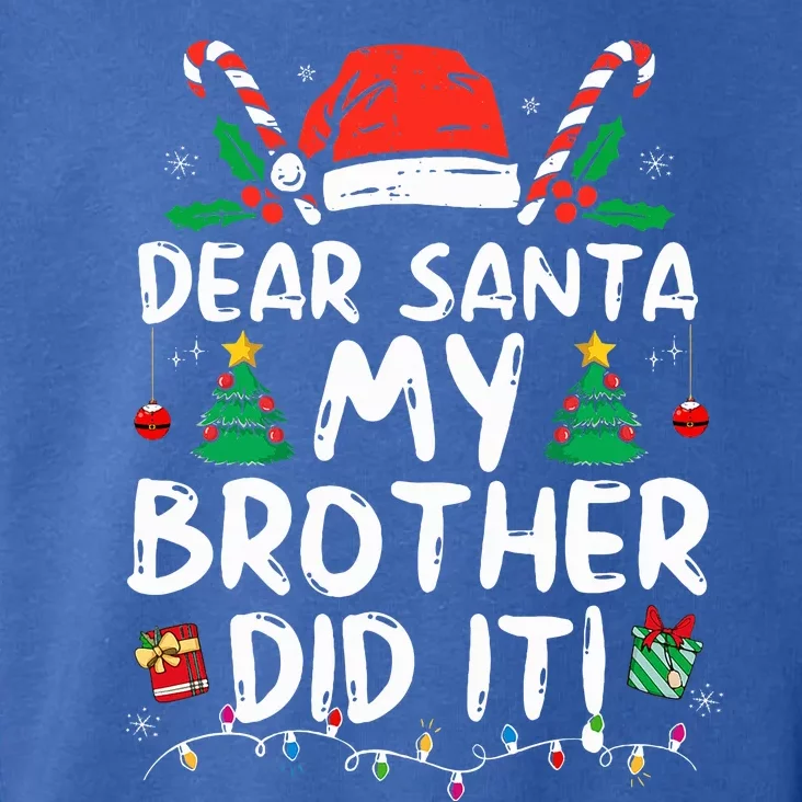 Dear Santa My Brother Did It Funny Christmas Toddler Hoodie