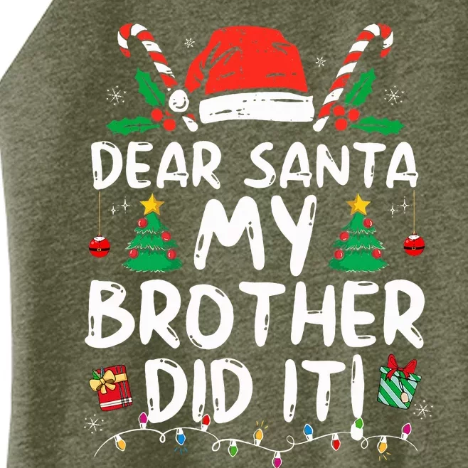 Dear Santa My Brother Did It Funny Christmas Women’s Perfect Tri Rocker Tank