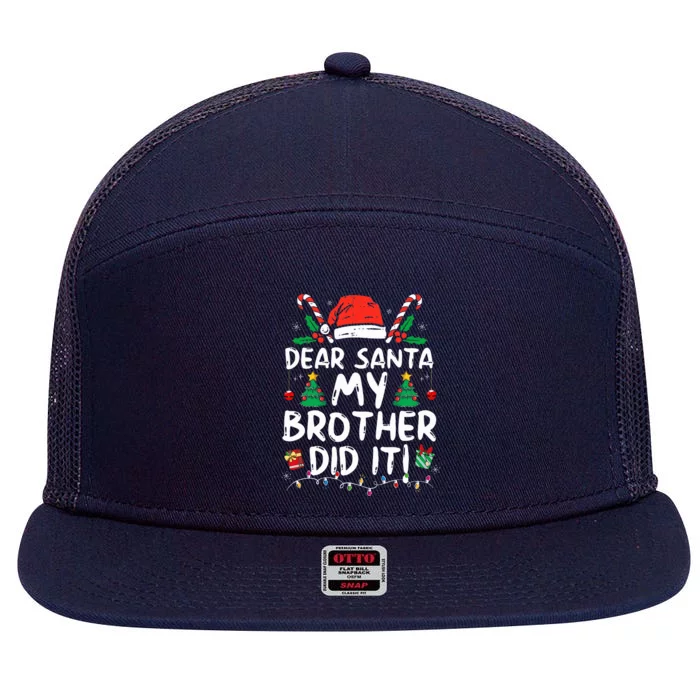 Dear Santa My Brother Did It Funny Christmas 7 Panel Mesh Trucker Snapback Hat