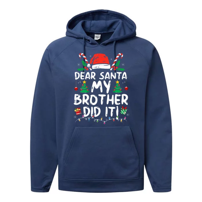 Dear Santa My Brother Did It Funny Christmas Performance Fleece Hoodie