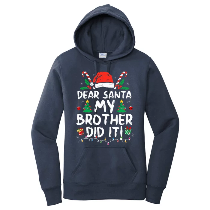 Dear Santa My Brother Did It Funny Christmas Women's Pullover Hoodie