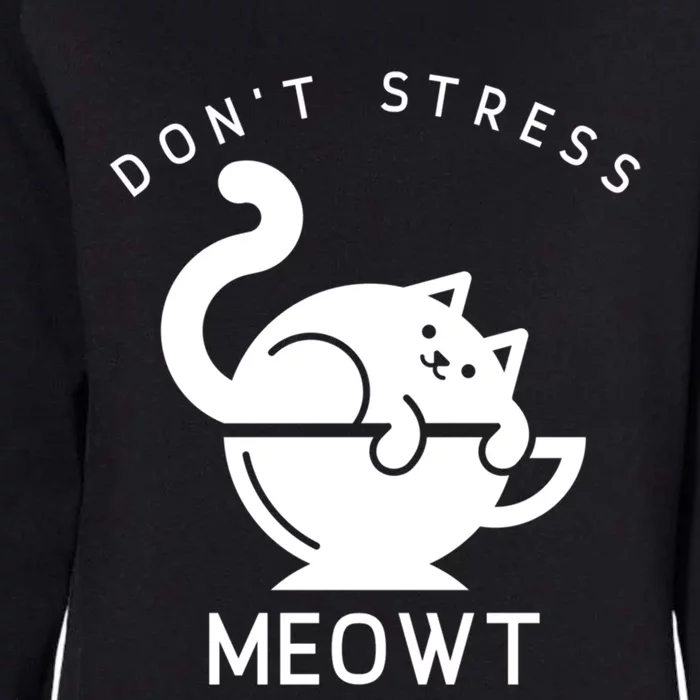 Don’t Stress Meowt Cat Cute Gift Womens California Wash Sweatshirt