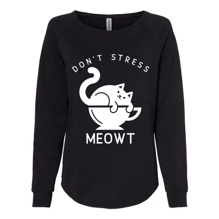 Don’t Stress Meowt Cat Cute Gift Womens California Wash Sweatshirt