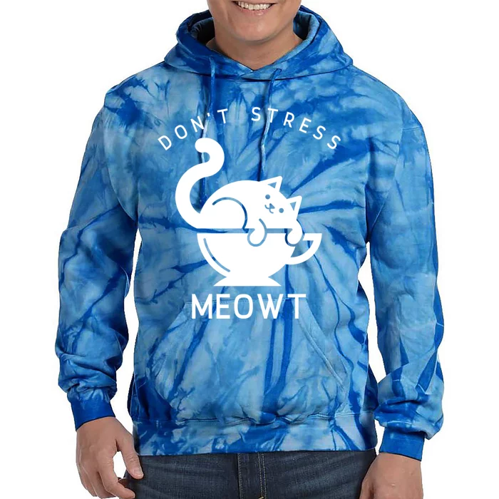 Don’t Stress Meowt Cat Cute Gift Tie Dye Hoodie