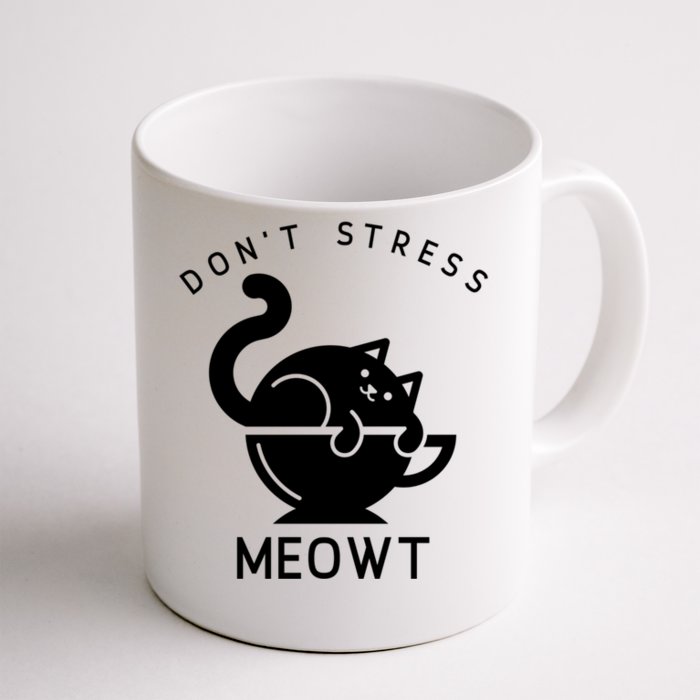 Don’t Stress Meowt Cat Cute Gift Front & Back Coffee Mug