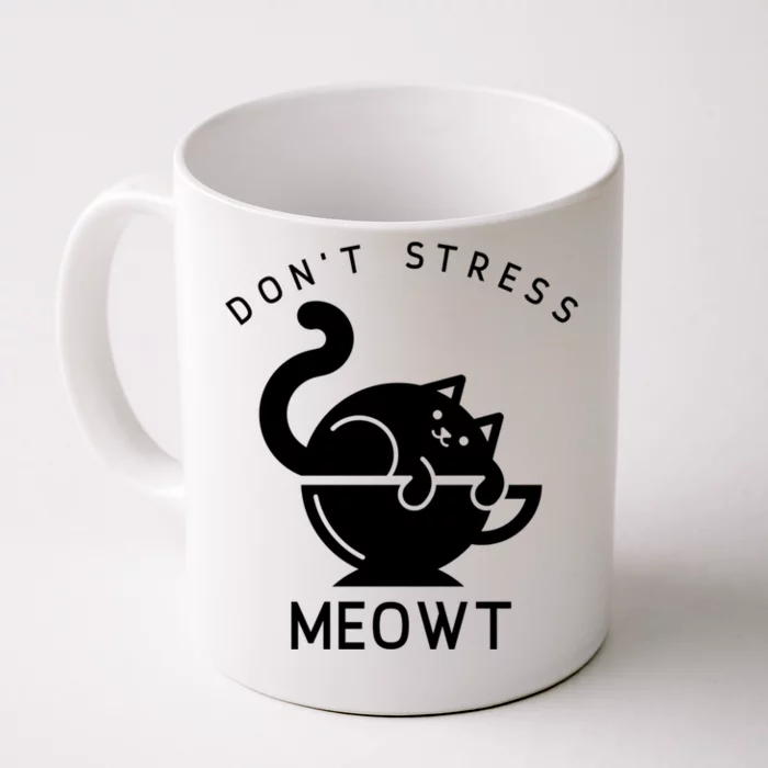 Don’t Stress Meowt Cat Cute Gift Front & Back Coffee Mug