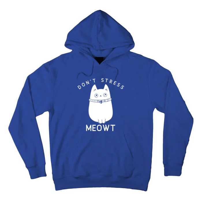 Don’t Stress Meowt Cute Cat Gift Tall Hoodie