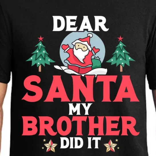 Dear Santa My Brother Did It Funny Gift Pajama Set