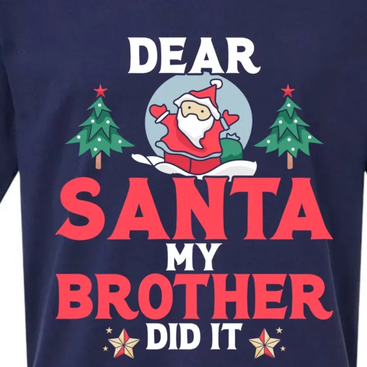 Dear Santa My Brother Did It Funny Gift Sueded Cloud Jersey T-Shirt