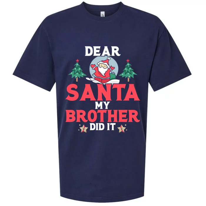 Dear Santa My Brother Did It Funny Gift Sueded Cloud Jersey T-Shirt