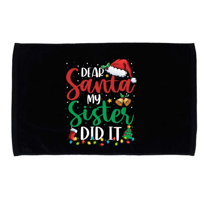 Dear Santa My Sister Did It Funny Christmas Xmas Great Gift Microfiber Hand Towel