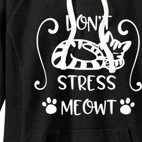 Don’t Stress Meowt Kitty Meaningful Gift Women's Fleece Hoodie