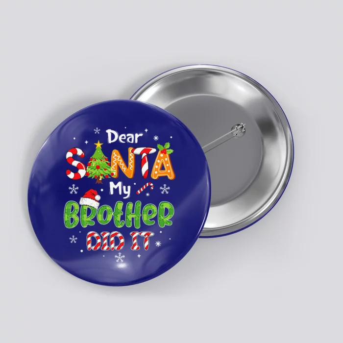 Dear Santa My Brother Did It Funny Christmas Pajama Button