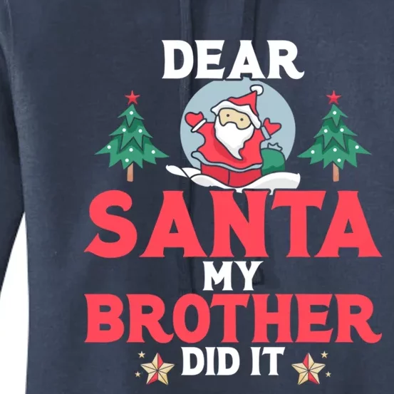 Dear Santa My Brother Did It Gift Women's Pullover Hoodie