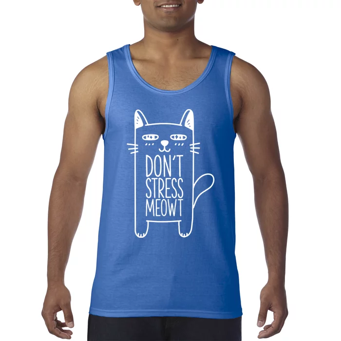 Dont Stress Meowt Gift For Cat Owners Cat Themed Funny Gift Tank Top