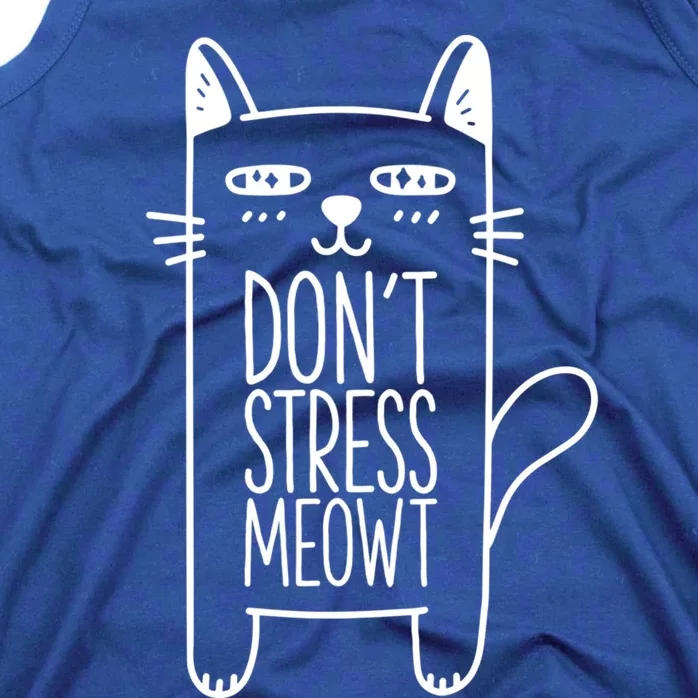 Dont Stress Meowt Gift For Cat Owners Cat Themed Funny Gift Tank Top