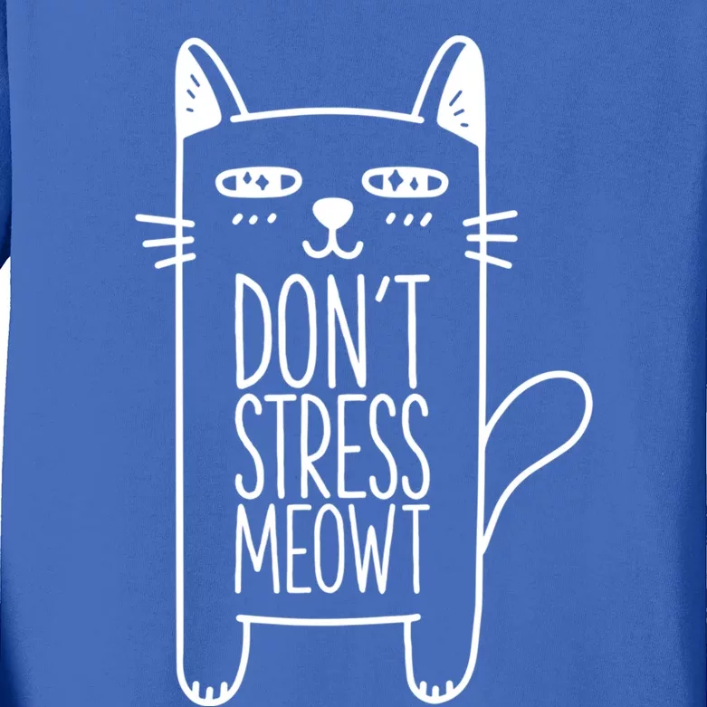 Dont Stress Meowt Gift For Cat Owners Cat Themed Funny Gift Kids Long Sleeve Shirt