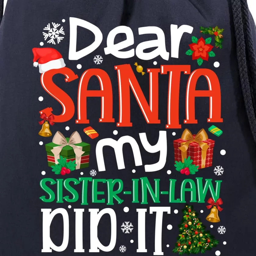 Dear Santa My Sisterinlaw Did It Funny Family Xmas Holyday Meaningful Gift Drawstring Bag