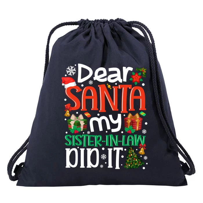 Dear Santa My Sisterinlaw Did It Funny Family Xmas Holyday Meaningful Gift Drawstring Bag