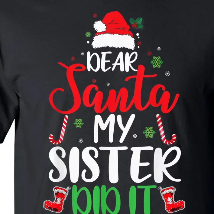 Dear Santa My Sister Did It Funny Christmas Pajama Tall T-Shirt