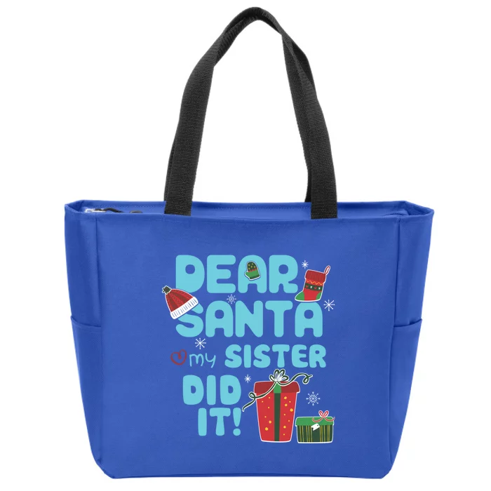 Dear Santa My Sister Did It Christmas Matching And Gift Zip Tote Bag