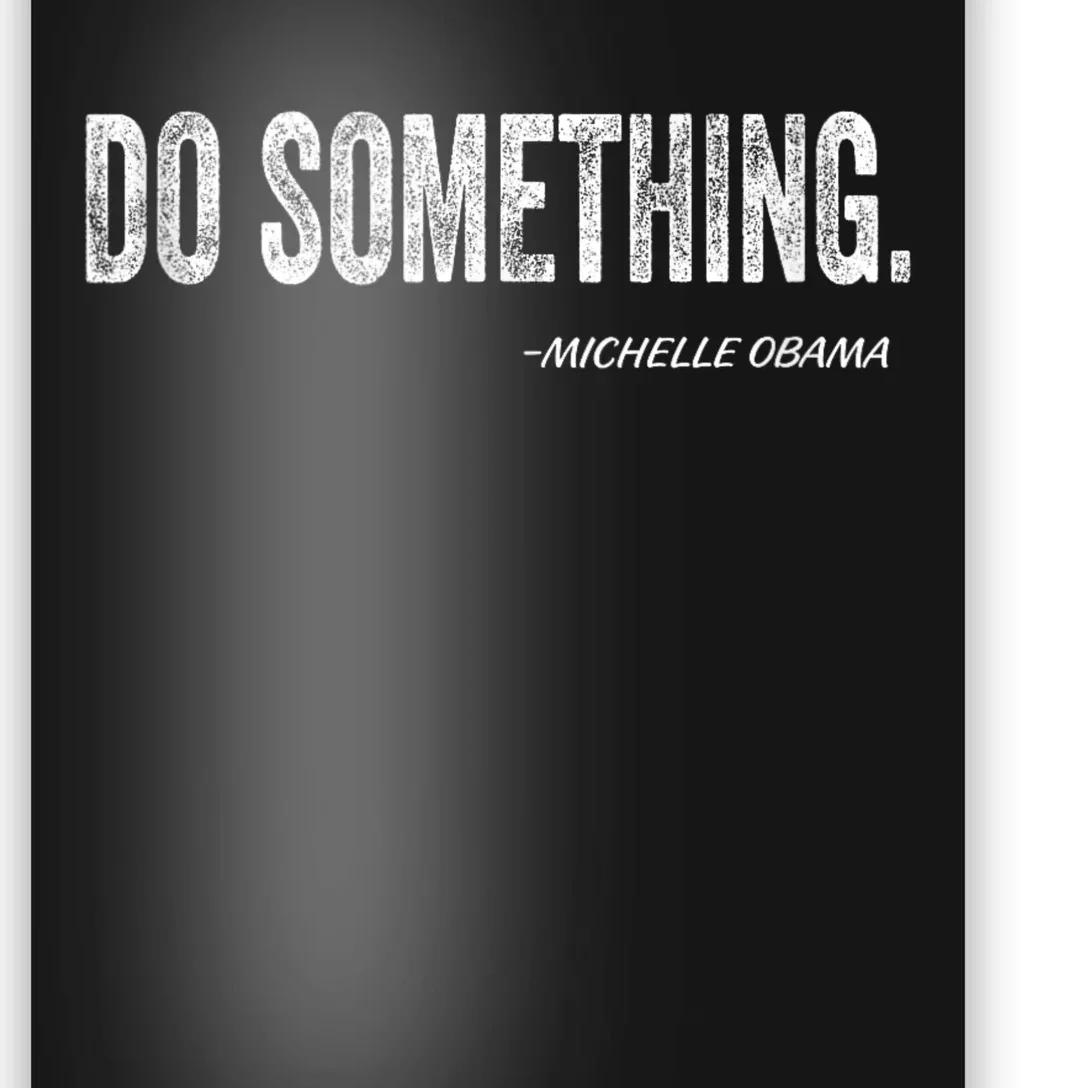 Do Something Michelle Obama Poster