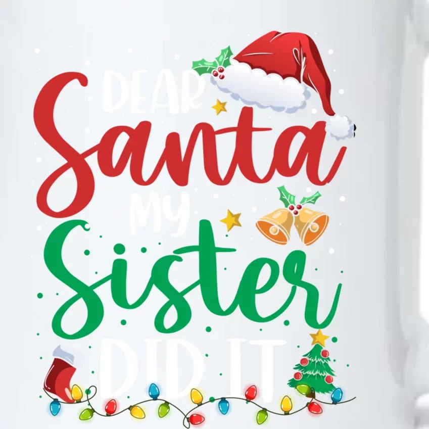 Dear Santa My Sister Did It Funny Christmas Xmas Gift Black Color Changing Mug