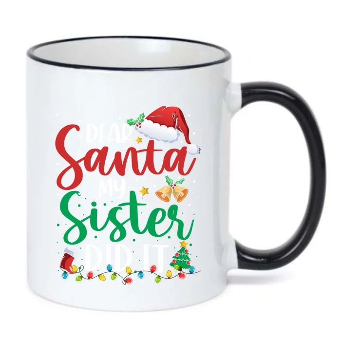 Dear Santa My Sister Did It Funny Christmas Xmas Gift Black Color Changing Mug