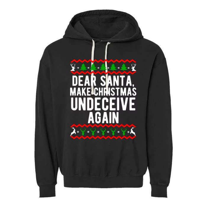 Dear Santa Make Christmas Undeceive Again Funny Gift Garment-Dyed Fleece Hoodie