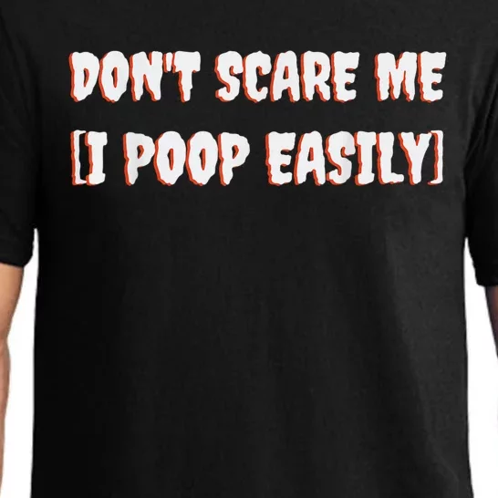 Don't Scare Me I Poop Easily Funny Halloween Joke Costume Pajama Set