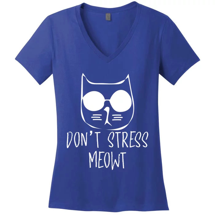 Dont Stress Meowt Humorous Unique Design Gift Women's V-Neck T-Shirt