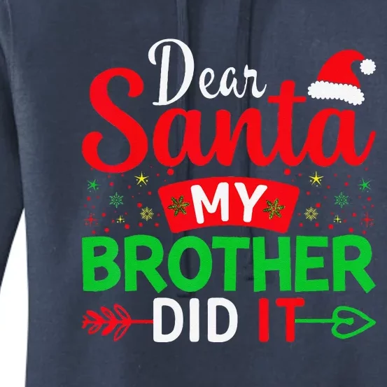 Dear Santa My Brother Did It Women's Pullover Hoodie