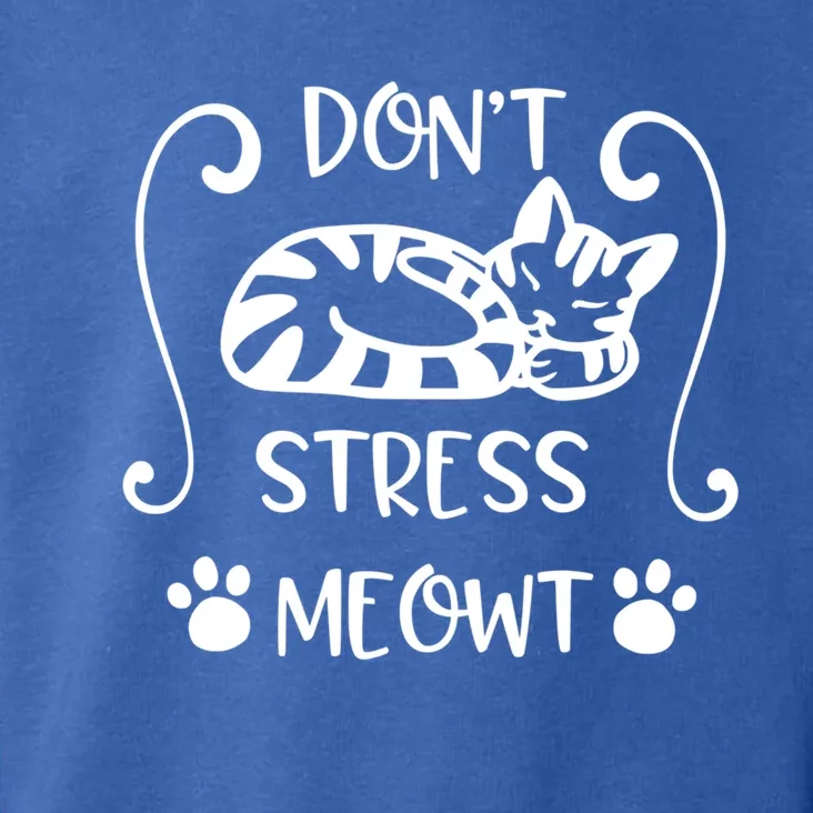 Dont Stress Meowt Kitten Funny Quote Meaningful Gift Toddler Hoodie