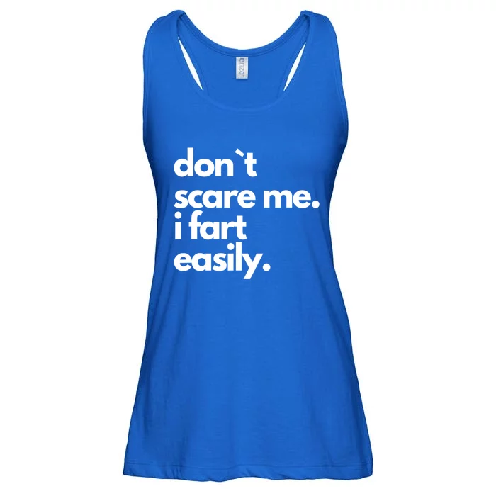 Dont Scare Me I Fart Easily Ladies Essential Flowy Tank