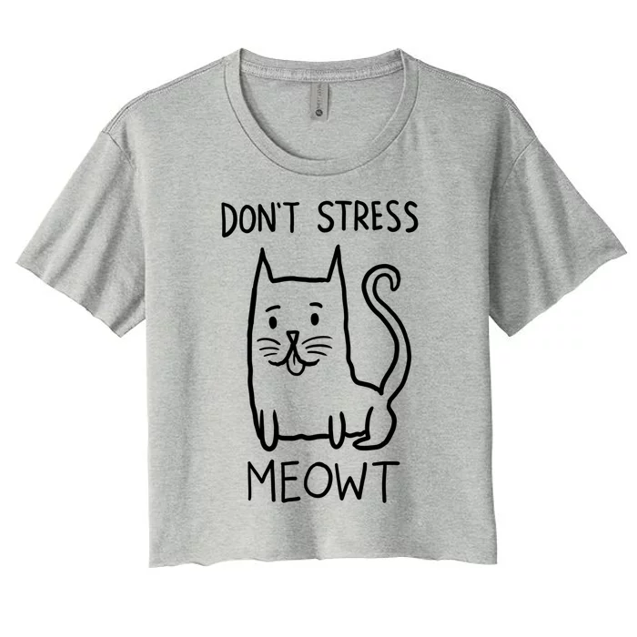 Dont Stress Meowt Kitty Funny Cute Cat Lover Meaningful Gift Women's Crop Top Tee