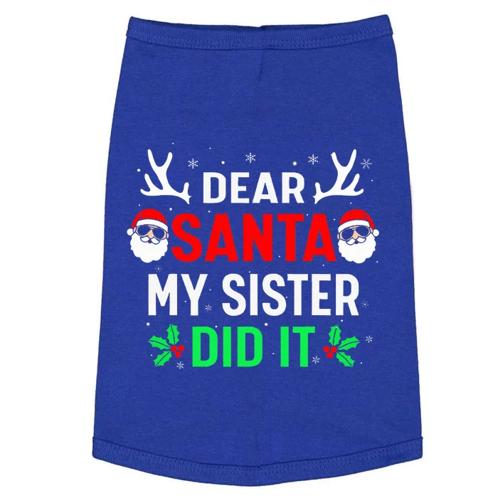 Dear Santa My Sister Did it Funny Christmas Doggie Tank