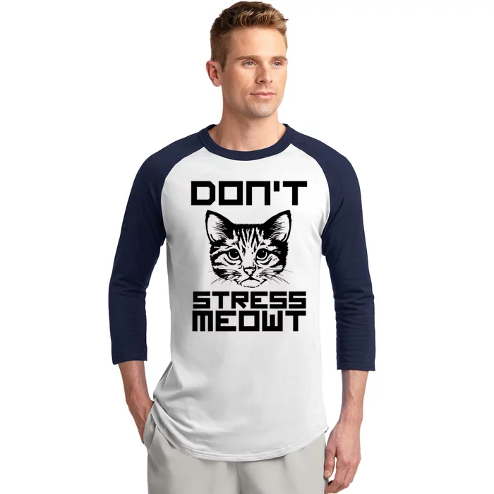 Dont Stress Meowt Pun Cat Speak Gift Baseball Sleeve Shirt