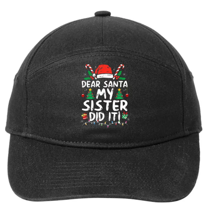 Dear Santa My Sister Did It Funny Christmas 7-Panel Snapback Hat